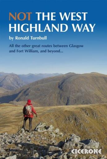 Couverture du livre « NOT THE WEST HIGHLAND WAY » de Ronald Turnbull aux éditions Cicerone Press