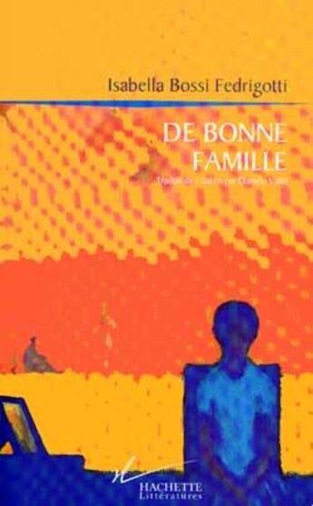 Couverture du livre « De bonne famille » de Bossi Fedrigotti-I aux éditions Hachette Litteratures