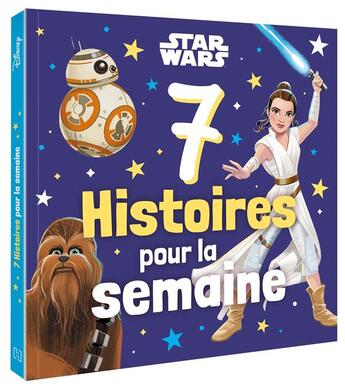 Couverture du livre « 7 histoires pour la semaine : Star Wars » de Disney aux éditions Disney Hachette