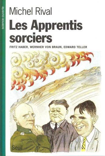 Couverture du livre « Les apprentis sorciers. fritz haber, wernher von braun, edward teller » de Michel Rival aux éditions Seuil