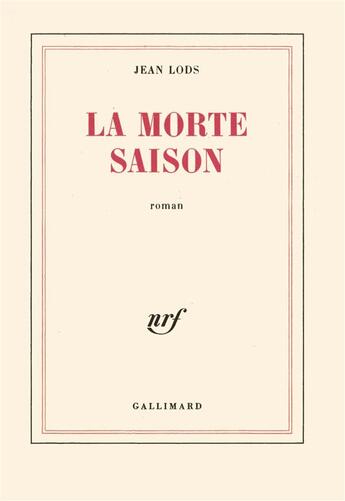 Couverture du livre « La morte saison » de Lods Jean aux éditions Gallimard