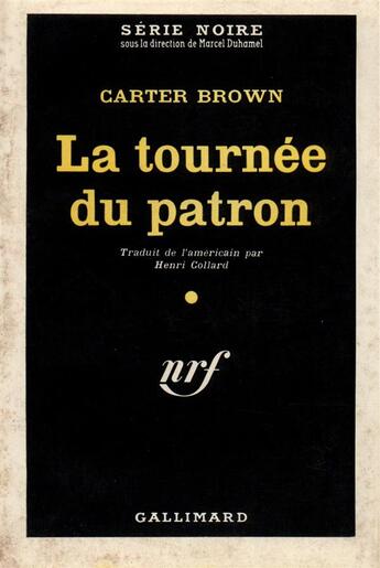 Couverture du livre « La tournee du patron » de Carter Brown aux éditions Gallimard