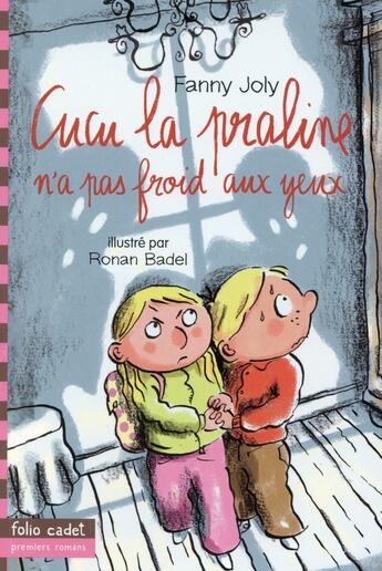 Couverture du livre « Cucu la praline Tome 7 : Cucu la praline n'a pas froid aux yeux » de Fanny Joly et Ronan Badel aux éditions Gallimard-jeunesse