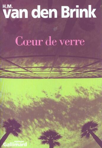 Couverture du livre « Coeur de verre » de Brink H M Van aux éditions Gallimard