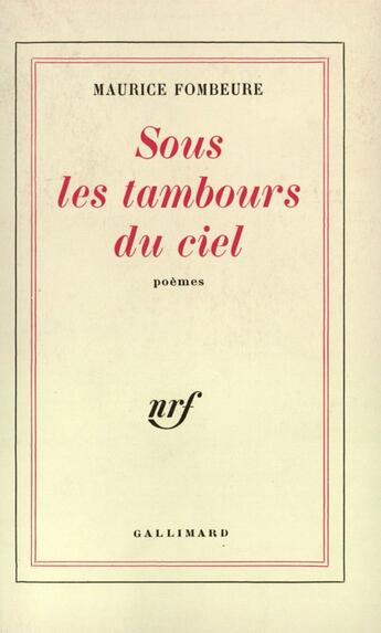 Couverture du livre « Sous les tambours du ciel » de Maurice Fombeure aux éditions Gallimard (patrimoine Numerise)