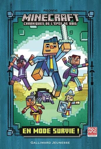 Couverture du livre « Minecraft - chroniques de l'épée de bois Tome 1 : en mode survie ! » de Nick Eliopulos et Luke Flowers aux éditions Gallimard-jeunesse