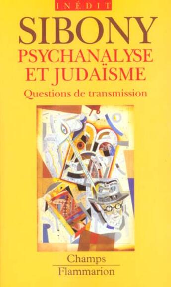 Couverture du livre « Psychanalyse et judaisme - questions de transmission » de Daniel Sibony aux éditions Flammarion