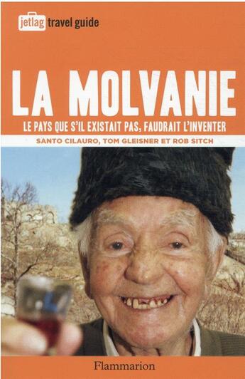 Couverture du livre « La Molvanie : le pays que s'il existait pas, faudrait l'inventer » de Santo Cilauro et Tom Gleisner et Rob Sitch aux éditions Flammarion