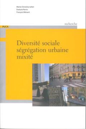 Couverture du livre « Diversite sociale, segregation urbaine, mixite (collection recherche du puca n. 180) » de Jaillet Marie-Christ aux éditions Cerema