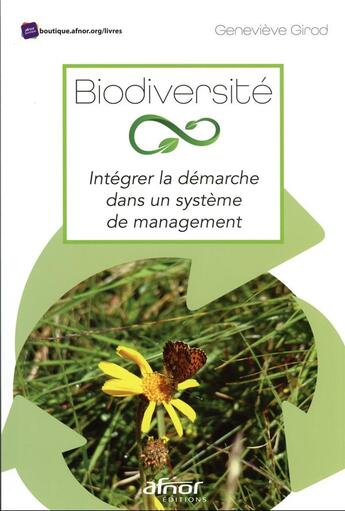 Couverture du livre « Biodiversité : intégrer la démarche dans un système de management » de Genevieve Girod aux éditions Afnor