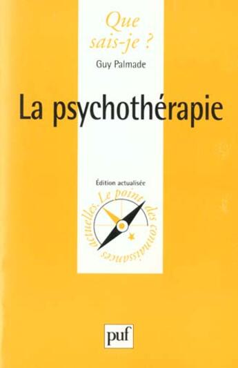 Couverture du livre « Psychotherapie (la) » de Palmade G aux éditions Que Sais-je ?