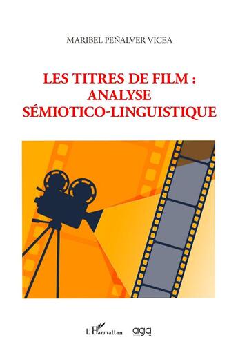 Couverture du livre « Les titres de film : analyse sémiotico-linguistique » de Maribel Penalver aux éditions L'harmattan