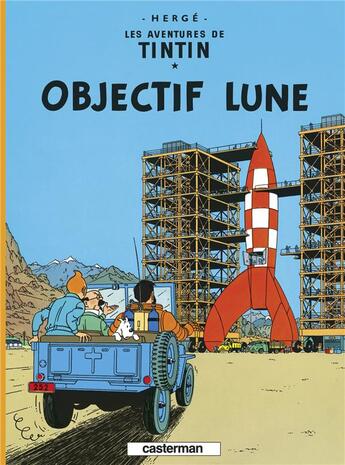 Couverture du livre « Les aventures de Tintin Tome 16 : objectif lune » de Herge aux éditions Casterman