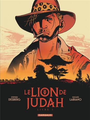 Couverture du livre « Le lion de Judah Tome 1 » de Hugues Labiano et Stephen Desberg aux éditions Dargaud