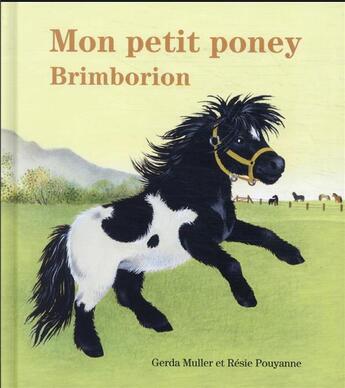 Couverture du livre « Mon petit poney Brimborion » de Muller Gerda et Resie Pouyanne aux éditions Ecole Des Loisirs