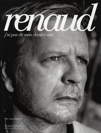 Couverture du livre « Renaud, j'ai pas dit mon dernier mot » de Bernett-S aux éditions Albin Michel