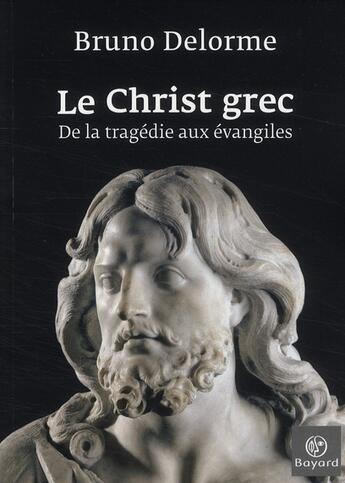 Couverture du livre « Christ grec » de Bruno Delorme aux éditions Bayard