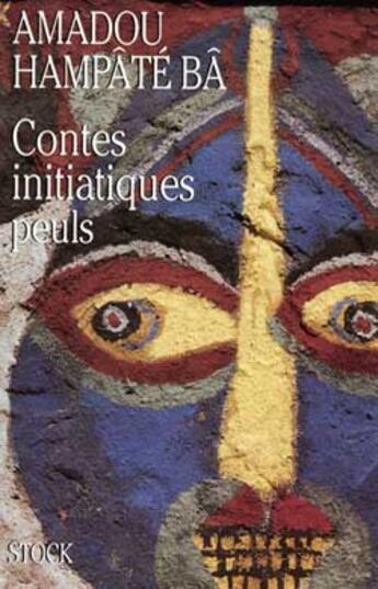 Couverture du livre « Contes initiatiques peuls » de Hampate Ba-A aux éditions Stock