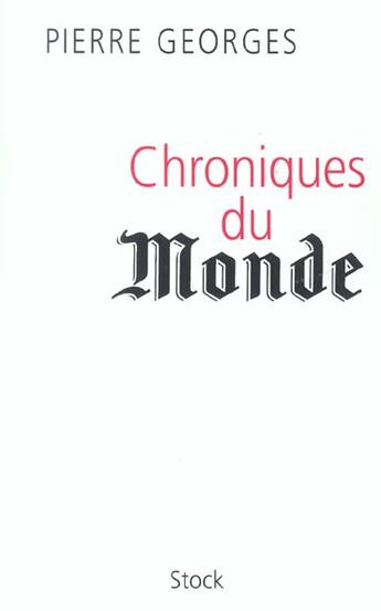Couverture du livre « Chroniques du monde » de Pierre Georges aux éditions Stock