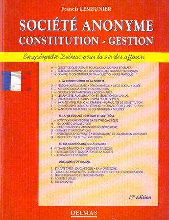 Couverture du livre « Societe Anonyme : Constitution - Gestion » de Francis Lemeunier aux éditions Delmas