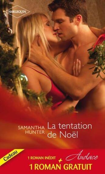 Couverture du livre « La tentation de Noël ; intime proposition » de Samantha Hunter et Isabel Sharpe aux éditions Harlequin