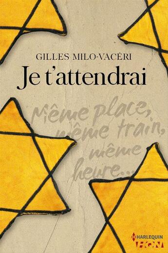 Couverture du livre « Je t'attendrai » de Gilles Milo-Vaceri aux éditions Hqn