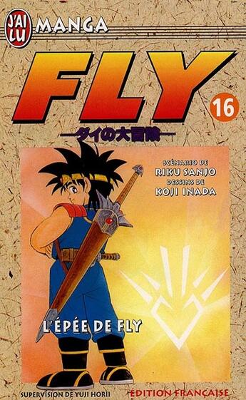 Couverture du livre « Fly t16 - l'epee » de Yuji Horii aux éditions J'ai Lu