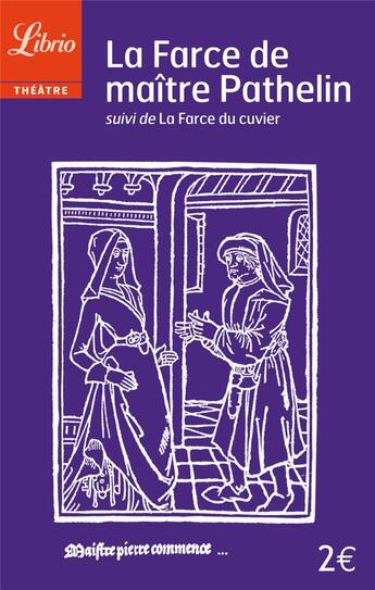 Couverture du livre « La farce de maitre pathelin - suivi de la farce du cuvier » de Anonyme aux éditions J'ai Lu