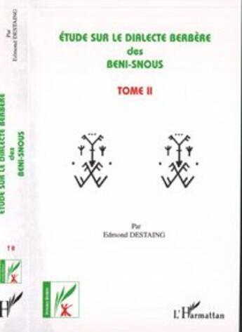 Couverture du livre « Étude sur le dialecte berbère des Beni-Snous t.2 » de Edmond Destaing aux éditions L'harmattan