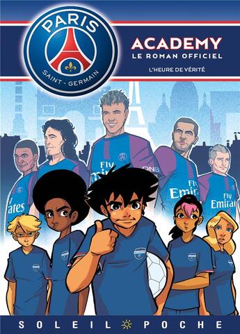 Couverture du livre « Paris Saint-Germain Academy ; le roman offciel T.8 ; l'heure de vérité » de Mathieu Mariolle et Perdrolle et Cecile Beaucourt et Bento aux éditions Soleil