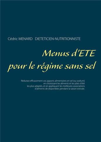 Couverture du livre « Menus d'été pour le régime sans sel » de Cedric Menard aux éditions Books On Demand