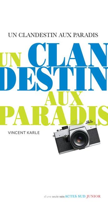 Couverture du livre « Un clandestin aux Paradis » de Vincent Karle aux éditions Actes Sud Jeunesse