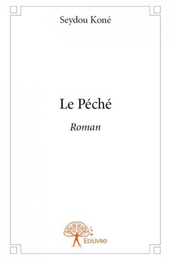 Couverture du livre « Le péché » de Seydou Kone aux éditions Edilivre