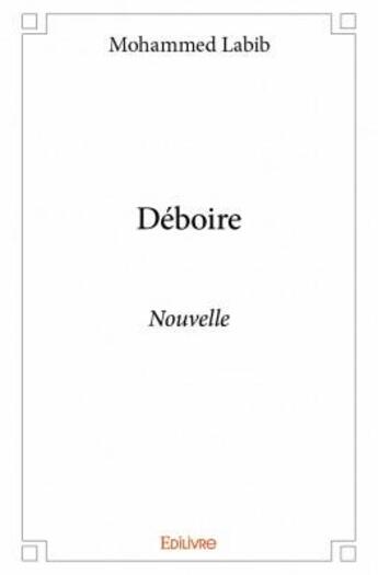 Couverture du livre « Déboire » de Mohammed Labib aux éditions Edilivre