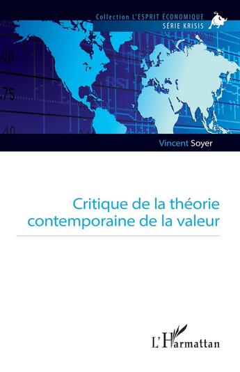 Couverture du livre « Critique de la théorie contemporaine de la valeur » de Vincent Soyer aux éditions L'harmattan