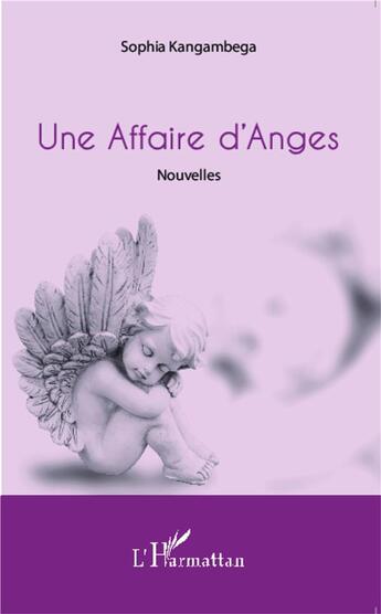 Couverture du livre « Une affaire d'anges » de Sophia Kangambega aux éditions L'harmattan