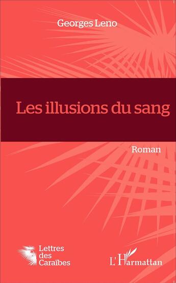 Couverture du livre « Illusions du sang » de Georges Leno aux éditions L'harmattan