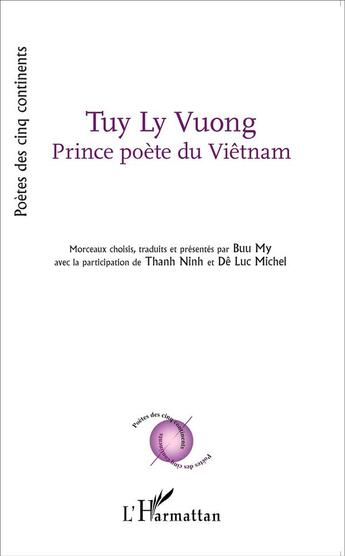 Couverture du livre « Tuy Ly Vuong, Prince poète du Viêtnam » de Tuy Ly Vuong/Buu My aux éditions L'harmattan