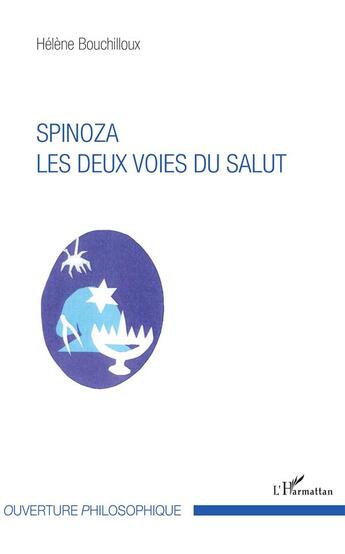 Couverture du livre « Spinoza, les deux voies du salut » de Bouchilloux/Helene aux éditions L'harmattan