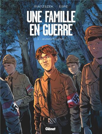 Couverture du livre « Une famille en guerre Tome 2 : jeunes pousses » de Espe et Stephane Piatzszek aux éditions Glenat