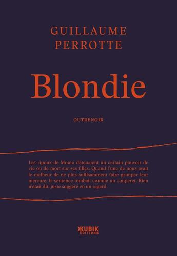 Couverture du livre « Blondie » de Guillaume Perrotte aux éditions Kubik