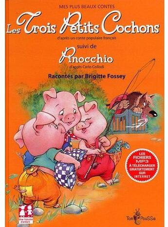 Couverture du livre « Les trois petits cochons d'après un conte populaire français ; Pinocchio d'après Carlo Collodi » de Carlo Collodi aux éditions Tom Pousse