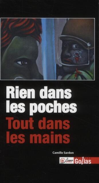 Couverture du livre « Rien dans les poches ; tout dans les mains » de Camille Sardon aux éditions Golias