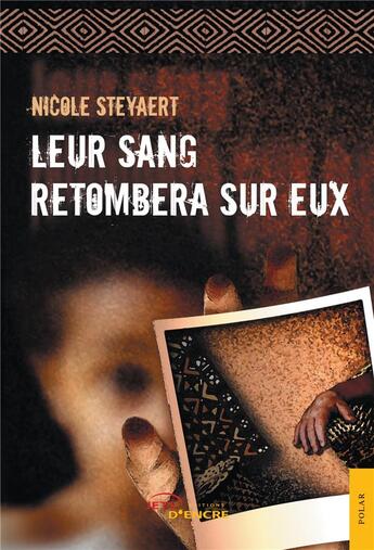 Couverture du livre « Leur sang retombera sur eux » de Nicole Steyaert aux éditions Jets D'encre