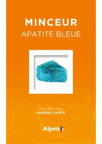 Couverture du livre « Coffret minceur apatite » de Alice Delvaille aux éditions Alpen