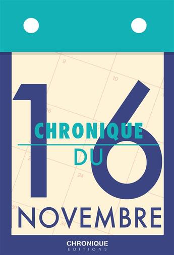 Couverture du livre « Chronique du 16 novembre » de  aux éditions Chronique