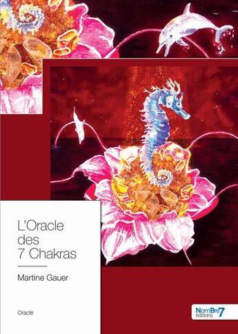 Couverture du livre « L'oracle des 7 chakras » de Martine Gauer aux éditions Nombre 7