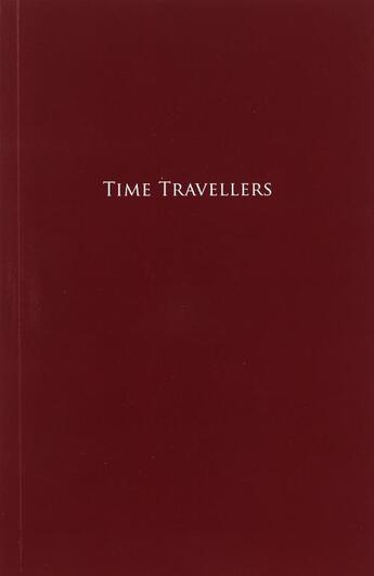 Couverture du livre « Time travellers » de Thomas Mailaender aux éditions Rvb Books