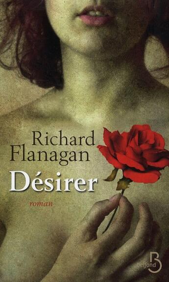 Couverture du livre « Désirer » de Richard Flanagan aux éditions Belfond