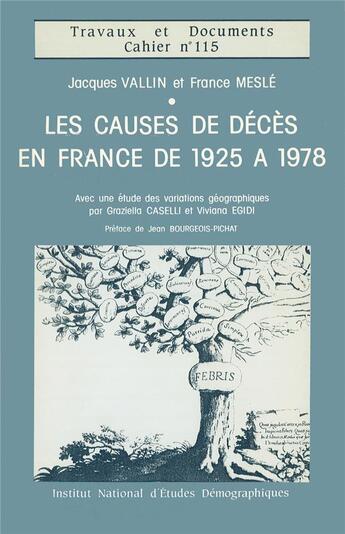 Couverture du livre « Les causes de décès en France de 1925 à 1978 : Avec une étude des variations géographiques » de Auteurs Divers aux éditions Ined